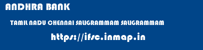 ANDHRA BANK  TAMIL NADU CHENNAI SALIGRAMMAM SALIGRAMMAM  ifsc code